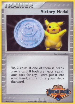 Victory Medal - 2007-2008 (Battle Road Autumn) - League & Championship Cards Holofoil